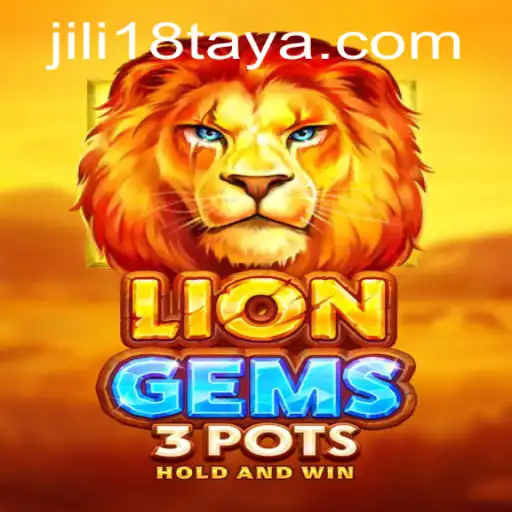 Exploring the Adventure of LionGems3pots with JiLi18